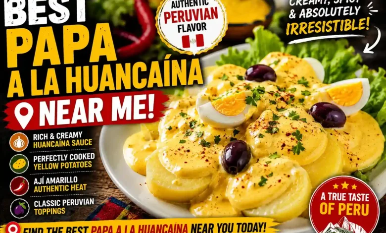 Best Papa a la Huancaina Near Me